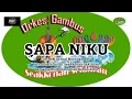 Download Lagu Kolaborasi OG Seakkonan Sekincau bersama OG Pelimpuhan Kebun Tebu SAPA NIKU Voc. Novi dan Rosa