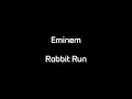 Download Lagu Eminem - Rabbit Run (Lyrics)