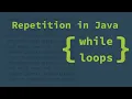 Repetition in Java - while loops