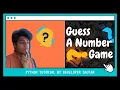 Guess a Number Game in Python Python programming tutorial
