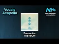 Bansanka - TAEYEON * Acapella * Free Download