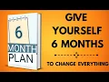 Give Yourself 6 Months to Change Everything Sleep Success book