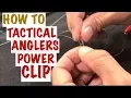 HOW TO TACTICAL ANGLER CLIP for QUICK CHANGING Fishing Lures