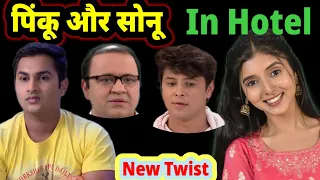 sonu u0026 pinku in hotel live pakda storiz hindi tapu angry