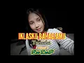 Download Lagu IKLASKU BAHAGIAMU // Trisuaka // Reni dwi putri