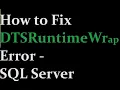 How to Fix DTSRuntimeWrap error