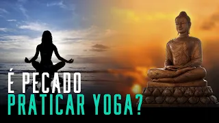 Fala sério, pastor: É pecado praticar Yoga?