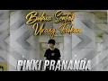 Download Lagu Pinki Prananda - Buhua Sentak Rang Elokan (Official Music Video)