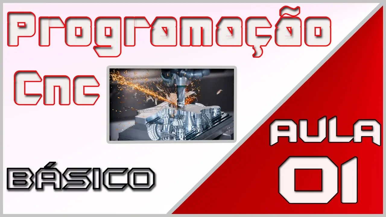 Aula 01 - Programção CNC - Centro de Usinagem - Básico