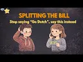 Splitting the Bill in English Tipping Going Dutch Money Phrases Real Life English Podcast