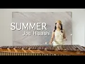 Summer - Joe Hisaishi / Marimba cover