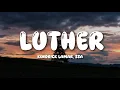 Download Lagu Kendrick Lamar, SZA - luther (Lyrics)