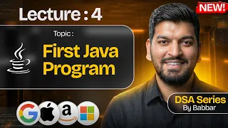 Lecture 4 Write your FIRST Java Program DSA Series by Babbar