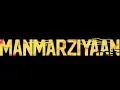 Lagu Sherni Rap song manmarziyaan (2018) movie