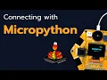 Connecting with MicroPython