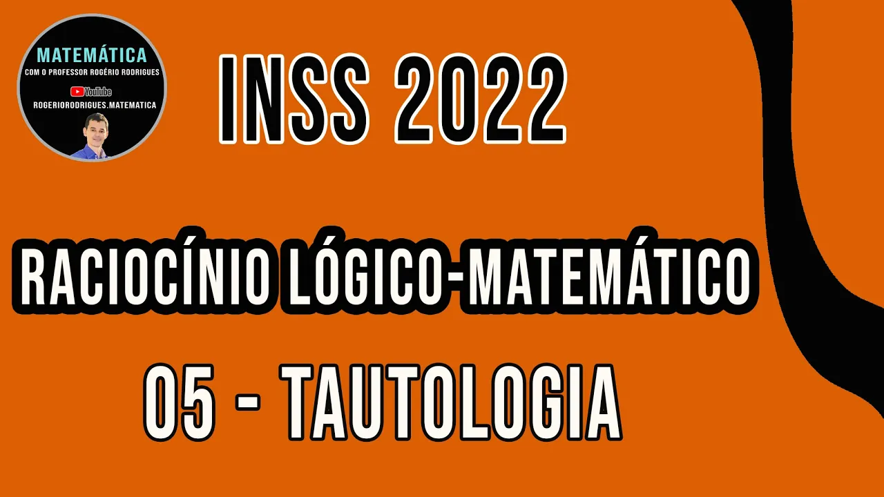 Raciocínio lógico matemático para o concurso INSS 2022 - Tautologia [SEM SEGREDO]