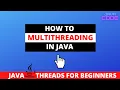 How to Multithread in Java for Beginners