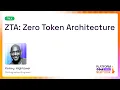 ZTA Zero Token Architecture - Kelsey Hightower PlatformCon 2026