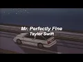Download Lagu mr. perfectly fine - taylor swift (lyrics)