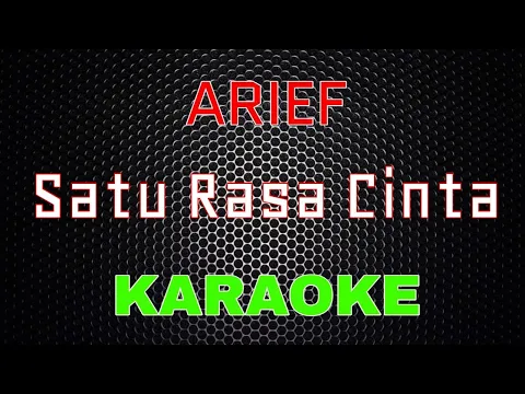Download MP3 Arief - Satu Rasa Cinta [Karaoke] | LMusical
