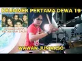 Download Lagu DRUMMER PERTAMA DEWA 19 MAIN DRUM LAGI SETELAH PULUHAN TAHUN