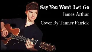 Download James Arthur-Say You Won't Let Go[Cover By  Tanner Patrick](Lyrics) 🎵 MP3