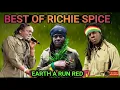 Richie Spice Best Of REGGAE MIX 2023 EARTH A RUN RED Richie Spice DJ MURRAY