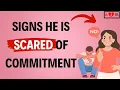 Lagu 30 SIGNS He Loves You but Is Scared of Commitment 😰😰