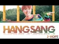 Download Lagu J-Hope (제이홉) - HANGSANG (항상) Lyrics [Color Coded Han/Rom/Eng]