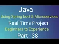 java Spring boot Real time project Part - 38 spring data jpa spring C microservices core java