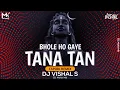 Download Lagu Bhole Ho Gaye Tana Tan Tapori Dj Remix - DJ VISHAL S | Shahnaaz Akhtar | Sawan special | DJ Mohit Mk