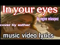 Download Lagu In your eyes/ by regine velasquez/ cover by esther/ @dnom-e8k / music video lyric