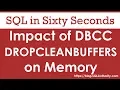 Impact of DBCC DROPCLEANBUFFERS on Memory - SQL in Sixty Seconds