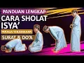 Download Lagu Tuntunan Tata Cara Sholat  Isya'-Lengkap Dengan Peraga,Bacaan Surat \u0026 Doa Terjemahan