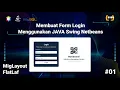 Creating a Login Form Using JAVA Swing Netbeans FlatLaf - MigLayout Part 1
