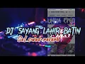 DJ SAYANG LAHIR BATIN_||wali band_||SELOWED+REVERB