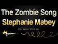 Download Lagu Stephanie Mabey - The Zombie Song (Karaoke Version)