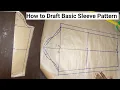 How to Draft a BASIC SLEEVE Pattern For Beginners Basic Sleeve Block Tutorial