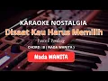 Disaat Kau Harus Memilih – Karaoke Nada Wanita | Lirik Lagu Pop Lawas Tanpa Vokal HD