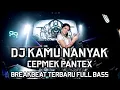 Download Lagu DJ BREAKBEAT NEW | Dj Kamu Nanya x Pantex x Satu Rasa Cinta Terbaru Full Bass 2022
