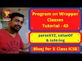 Program on Wrapper Classes - BlueJ for X Class ICSE