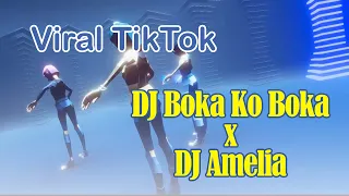 dj boka ko boka x amelia dj tanaik remix
