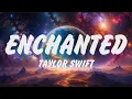 Download Lagu Taylor Swift - Enchanted (Lyrics), Adele, Ed Sheeran
