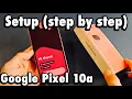 Pixel 10a How to Setup step by step