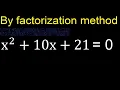 x 2 10x 21 0 Quadratic Equations By Factoring how to solve method solution