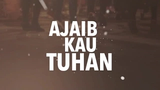 ajaib kau tuhan official lyric video jpcc worship