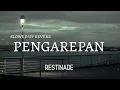 Download Lagu Restinade - Pengarepan (Slowed + Reverb) | Lirik Lagu Trending 2024