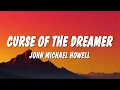 Download Lagu John Michael Howell - Curse Of The Dreamer (Lyrics)