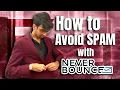 How To Not Go In Spam Never Bounce Walkthrough
