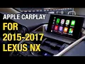 2015-2017 LEXUS NX Wired Apple CarPlay Android Auto Install Demo